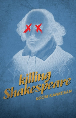 Killing Shakespeare by Kankesan, Koom