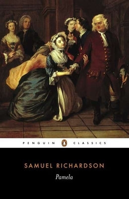 Pamela: Or, Virtue Rewarded by Richardson, Samuel