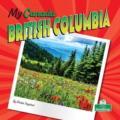 British Columbia by Yazdani, Sheila