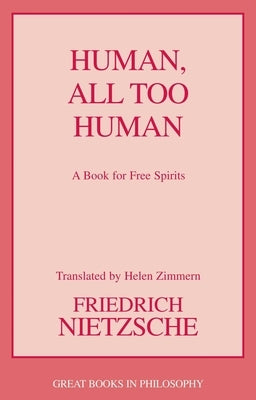 Human, All Too Human by Nietzsche, Friedrich Wilhelm