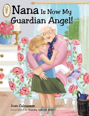 Nana is now my Guardian Angel! by Calvanese, Joan