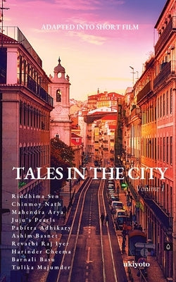 Tales in the City Volume I by Riddhima Sen