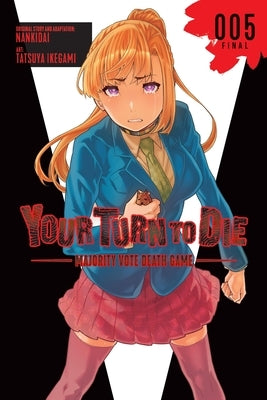 Your Turn to Die: Majority Vote Death Game, Vol. 5: Volume 5 by Nankidai