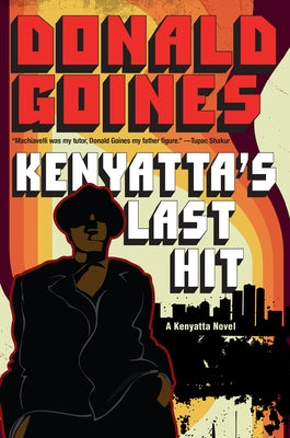 Kenyatta's Last Hit by Goines, Donald