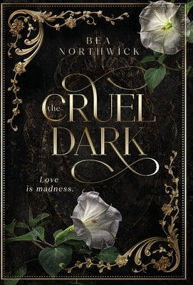 The Cruel Dark by Northwick, Bea