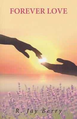 Forever Love by Berry, R. Jay