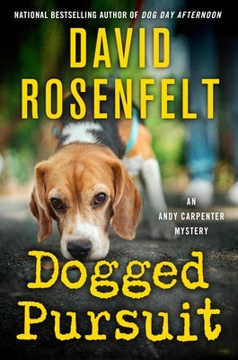 Dogged Pursuit: An Andy Carpenter Mystery by Rosenfelt, David