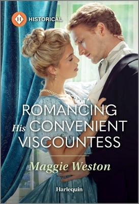 Romancing His Convenient Viscountess by Weston, Maggie