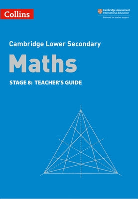 Collins Cambridge Lower Secondary Maths: Stage 8: Teacher's Guide by Cottingham, Belle