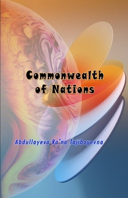 Commonwealth of Nations by Abdullayeva Ra'no Tajiboyevna