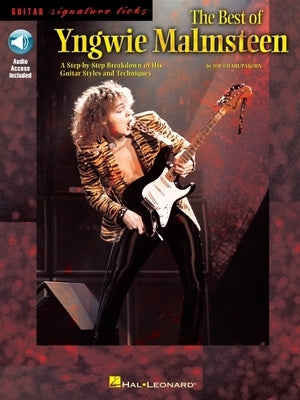 The Best of Yngwie Malmsteen a Step-By-Step Breakdown of His Guitar Styles and Techniques - Book/Online Audio by Malmsteen, Yngwie