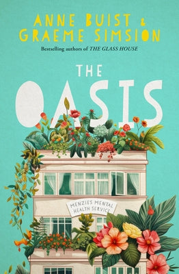 The Oasis: Menzies Mental Health Novel 2 by Simsion, Graeme