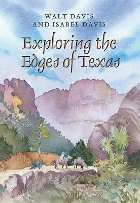 Exploring the Edges of Texas by Davis, Walt