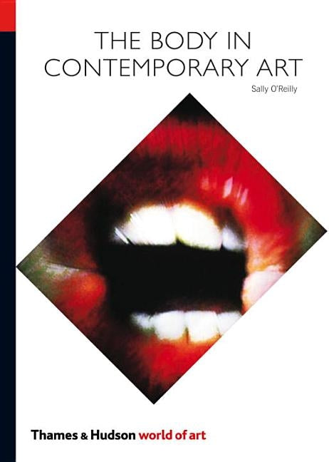 Body in Contemporary Art by O'Reilly, Sally