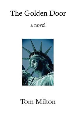 The Golden Door by Milton, Tom