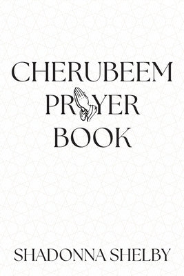 Cherubeem Prayer Book by Shelby, Shadonna