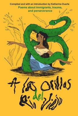 A Las Orillas del Río Viejo by Duarte, Katherine