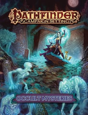 Pathfinder Campaign Setting: Occult Mysteries by Paizo Publishing