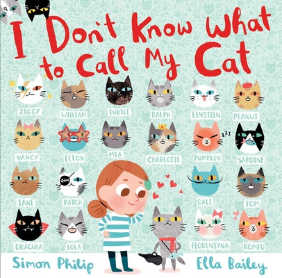 I Don't Know What to Call My Cat by Philip, Simon