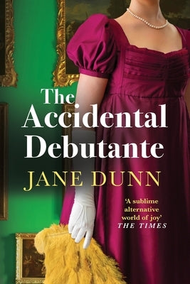 The Accidental Debutante by Dunn, Jane