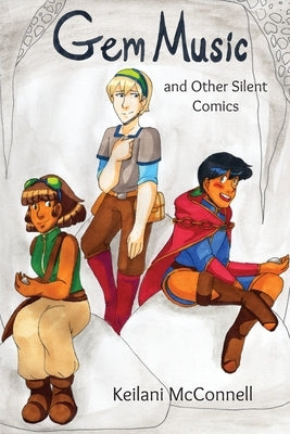 Gem Music and Other Silent Comics by McConnell, Keilani