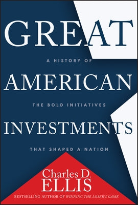 Great American Investments by Ellis, Charles D.