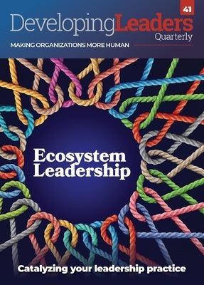 Developing Leaders Quarterly: Ecosystem Leadership by Millar, Roddy