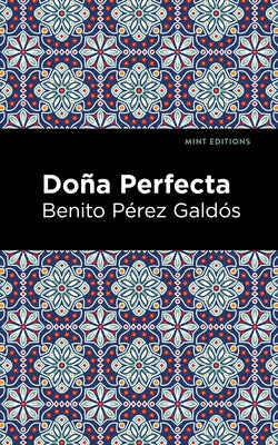 Doña Perfecta by GaldÃ³s, Benito PÃ©rez