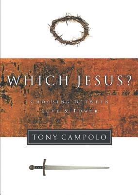 Which Jesus? by Campolo, Tony