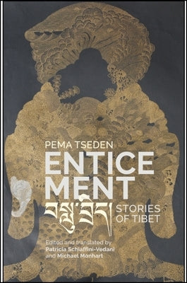 Enticement: Stories of Tibet by Tseden, Pema