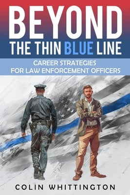 Beyond the Thin Blue Line by Whittington, Colin