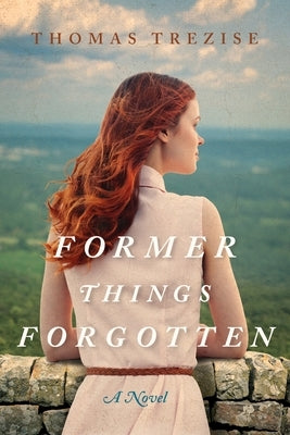 Former Things Forgotten by Trezise, Thomas