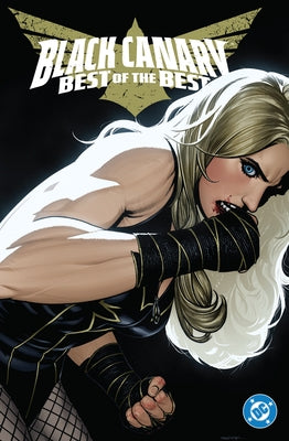 Black Canary: Best of the Best by King, Tom