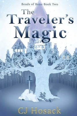 The Traveler's Magic by Hosack, C. J.