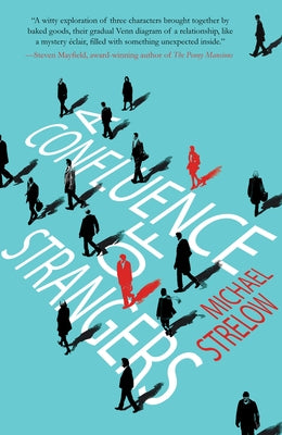 A Confluence of Strangers by Strelow, Michael