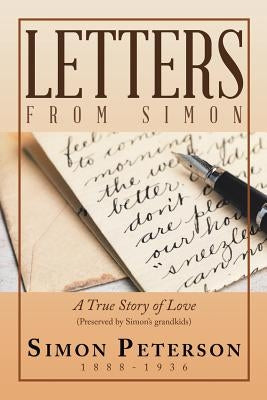 Letters from Simon: A True Story of Love by Peterson, Simon