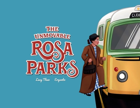 The Unmovable Rosa Parks by Thuo, Lucy