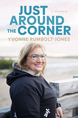 Just Around the Corner by Rumbolt-Jones, Yvonne
