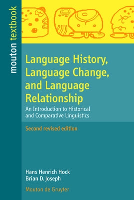 Language History, Language Change, and Language Relationship by Hock, Hans Henrich