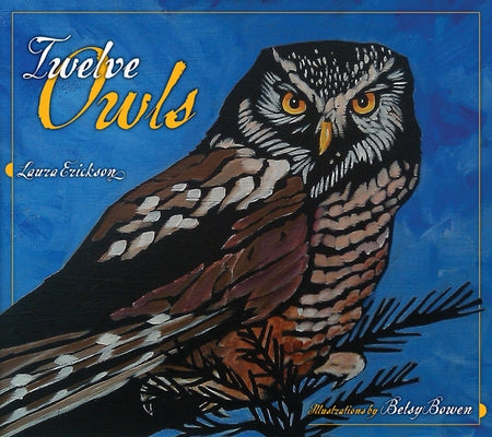 Twelve Owls by Erickson, Laura