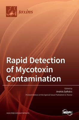 Rapid Detection of Mycotoxin Contamination by SzÃ©kÃ¡cs, AndrÃ¡s