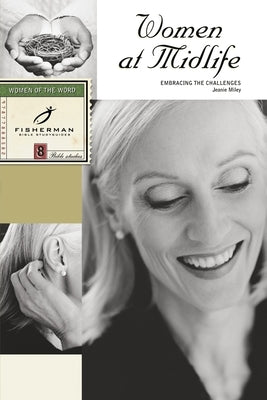 Women at Midlife: Embracing the Challenges by Miley, Jeanie
