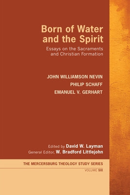 Born of Water and the Spirit by Nevin, John Williamson