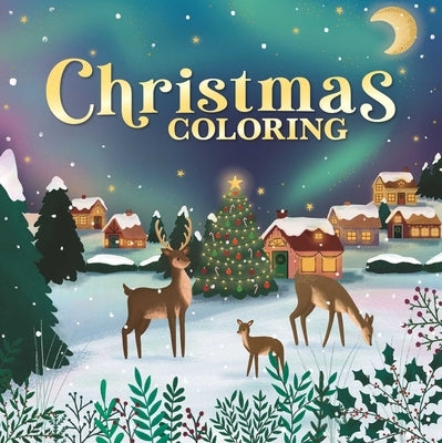 Christmas Coloring: 94 Magical Pages to Color by Igloobooks