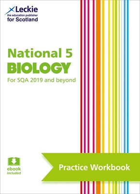 Leckie National 5 Biology for Sqa and Beyond - Practice Workbook: Practise and Learn Sqa Exam Topics by Di Mambro, John