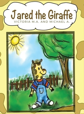 Jared the Giraffe: Walk With Me by M. a., Victoria