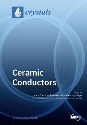Ceramic Conductors by Gazda, Maria