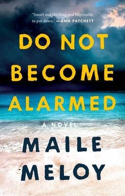 Do Not Become Alarmed by Meloy, Maile