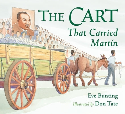 The Cart That Carried Martin by Bunting, Eve