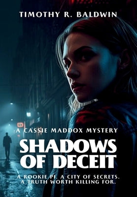 Shadows of Deceit by Baldwin, Timothy R.